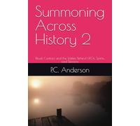 Summoning Across History 2: Ritual Contact and the Entities Behind UFOs, Spirits, and Demons: 4