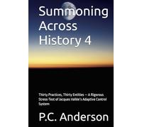 Summoning Across History 4: Thirty Practices, Thirty Entities - A Rigorous Stress-Test of Jacques Vallée’s Adaptive Control System