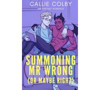 Summoning Mr. Wrong (Or Maybe Right): MM Fantasy Romance