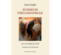 Summum philosophiae. Sic et simpliciter - Giuffrè Valerio