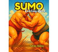 SUMO COLORING BOOK: for Adults - A Japanese World of Sumo