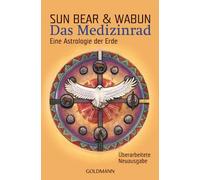 Sun Bear Wabun Janet Woolvert Das Medizinrad: Eine Astrologie der Er (Tascabile)