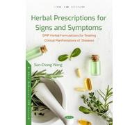 Sun-Chong Wang Herbal Prescriptions for Signs and Symptoms (Copertina rigida)