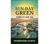 Sun-Day Green: India's Solar