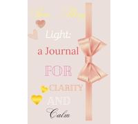 Sun…Day Light: A Journal for Clarity and Calm: Inspirational Writing Cream Notebook with Uplifting Interior - 115 Pages for Gratitude, Mindfulness, and Reflection
