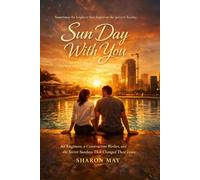 Sun Day With You: An Engineer, A Construction Worker, and the Secret Sundays That Changed Their Lives