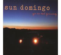 Sun Domingo - Go to Bed Grinning