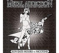 Sun Eats Hours Vs Nicotine - Metal Addiction