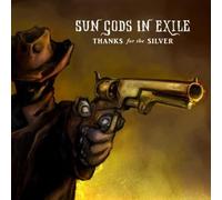 Sun Gods in Exile - Thanks For The Silver (Ltd) (Ogv)