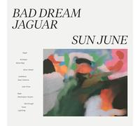 Sun June - Bad Dream Jaguar