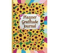 Sun-Kissed Bloom Organizer: 105-Page Undated Schedule Tracker for Radiant Living: Watercolors & Sunflower Daily Log and Gratitude Journal - 6x9 Wellness Planning Companion