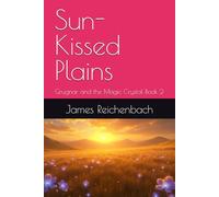 Sun-Kissed Plains: Grugnar and the Magic Crystal Book 2