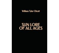 Sun Lore of All Ages