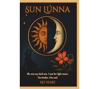 Sun Lúnna: She was my dark sun. I was her bright moon. Two bodies. One soul.