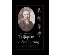Sun Lutang A Study of Taijiquan (Tascabile)