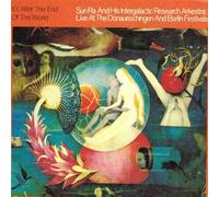 SUN RA AND HIS INTEGALACTIC ARK. - It'S After the End of the World