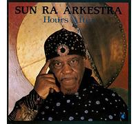Sun Ra Arkestra - Hours After