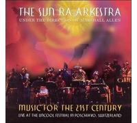 Sun Ra Arkestra - Music for the 21st Centur