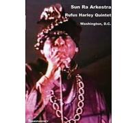 Sun Ra Arkestra: WPFW Radio Jazz Festival - Washington DC with Rufus Harle (DVD)