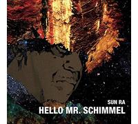 Sun Ra - Hello Mr. Schimmel
