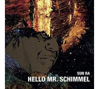 Sun Ra - Hello Mr.Schimmel