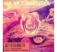 Sun Ra & His Arkestra - Jazz In Silhouette
