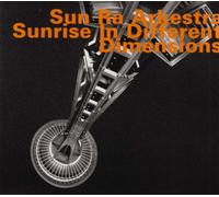 Sun Ra Arkestra Sunrise in Different Dimensions (CD) Album