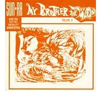 Sun Ra & His Arkestra - Vol. 2-My Brother The Wind