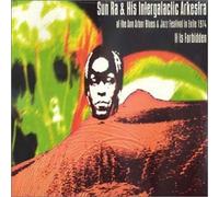 Sun Ra & His Intergalactic Arkestra - It is Forbidden