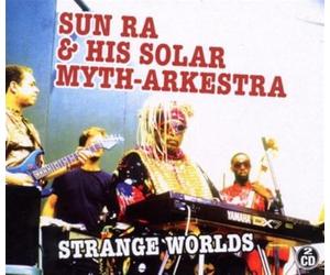 Sun Ra & His Solar Myth-Arkestra - Strange Worlds