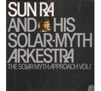 SUN RA & HIS SOLAR-MYTH ARKESTRA - the solar-myth approach vol. 1