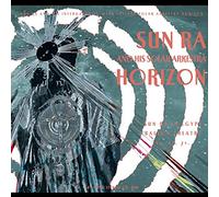 Sun Ra and His Solar Arkestra Horizon (CD) Album