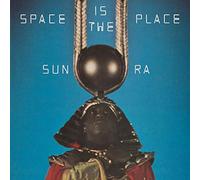Sun Ra - Space Is The Place