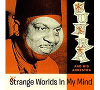 Sun Ra - Strange Worlds In My Mind