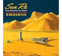 Sun Ra - The Space Age Is Here To Stay
