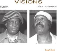 Sun Ra & Walt Dickerson - Visions