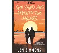 Sun, Sand, and Seventy-Two Hours