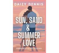 Sun, Sand & Summer Love: Summer Beach Reads Collection