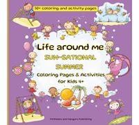 Sun-Sational Summer: Summer Fun coloring pages, blank pages for drawing, pages with mazes; for kids 4 and up, NOT AI-generated images