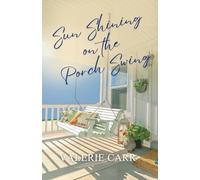 Sun Shining on the Porch Swing