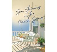 Sun Shining on the Porch Swing