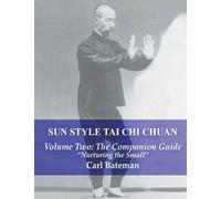 Sun Style Tai Chi Chuan: Volume Two: The Companion Guide