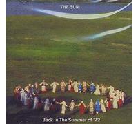 Sun, The - Back In The Summer Of '72