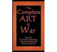 Sun Tzu Carl Von Clausewitz Niccolo Machia The Complete Art o (Copertina rigida)