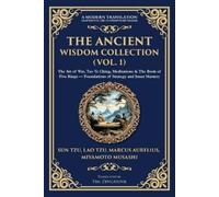 Sun Tzu Marcus Aurelius Miyamoto M The Ancient Wisdom Collection (V (Tascabile)