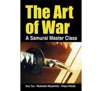 Sun Tzu Mushashi Miyamoto Imazo N The Art of War, a Samurai Master (Tascabile)