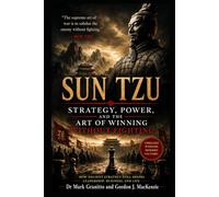 Sun Tzu: Strategy, Power, and the Art of Winning Without Fighting: 1