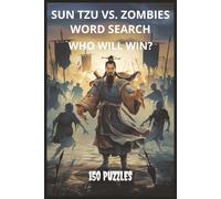 Sun Tzu vs. Zombies Word Search: Who Will Win?: 150 Puzzles