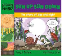 Sun Up, Sun Down: The Story of Day and Night