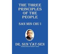Sun Yat-Sen The Three Principles of the People - San Min Chu I (Tascabile)